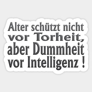 Stupidity, intelligence and folly Sticker